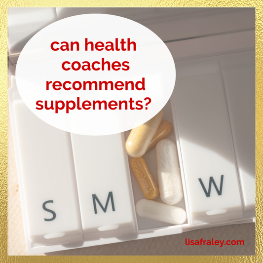 Can health coaches recommend supplements?