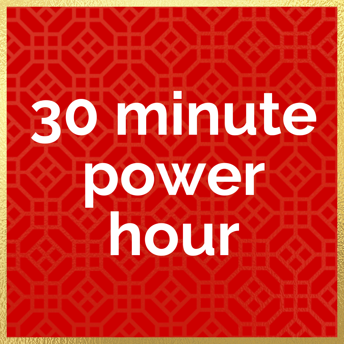 30 Minute Power Hour