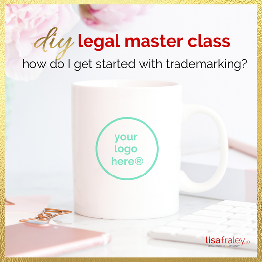 DIY Legal Master Class: How Do I Get Started With Trademarking?