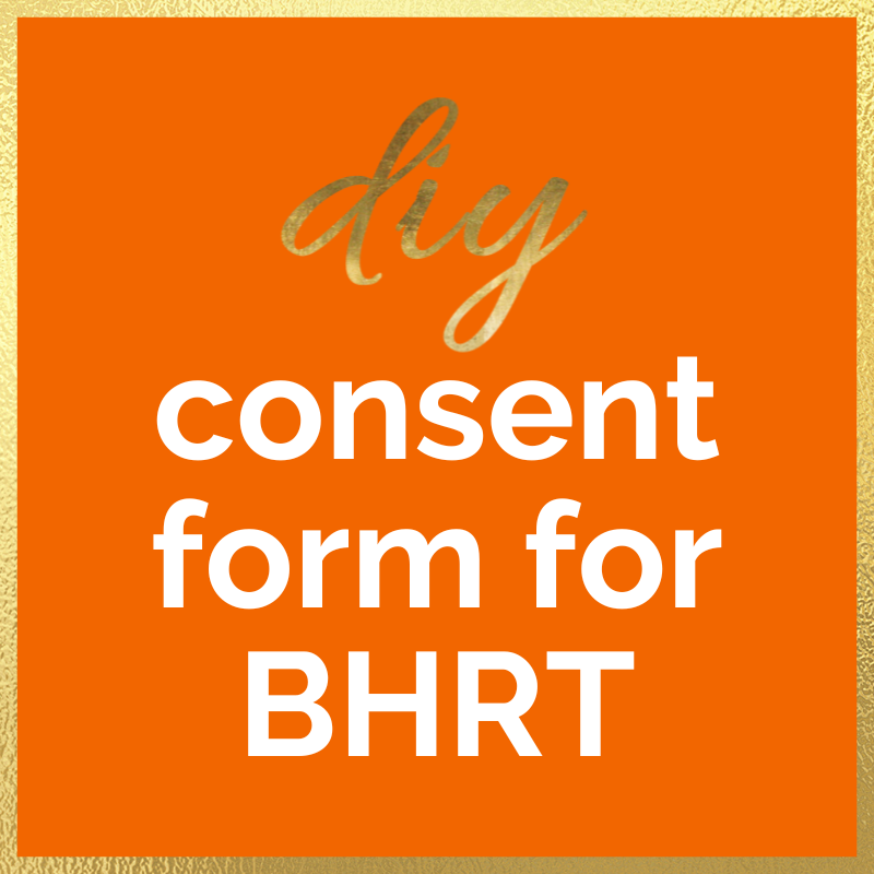 DIY Consent Form for Bioidentical Hormone Treatment (BHRT)