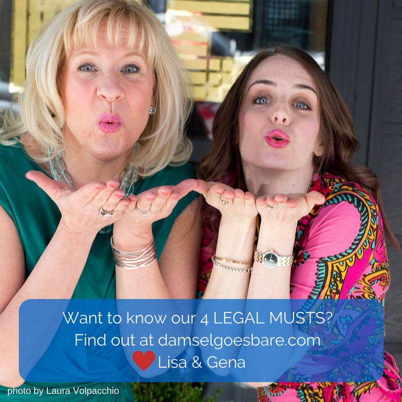 Want to know our 4 LEGAL MUSTS-Find out at damselgoesbare.com