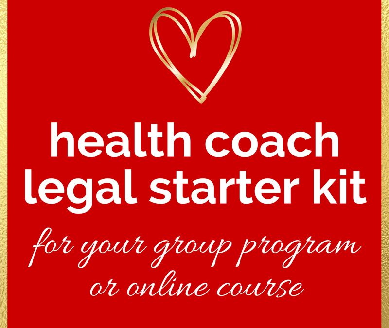 Health Coaches: Our Next Legal Starter Kit – for group programs!!