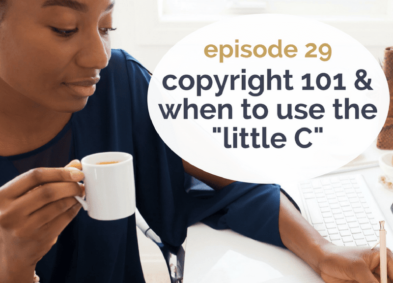 Copyright 101 & when to use the “little C”