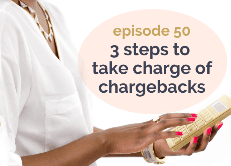 3 steps to take charge of chargebacks