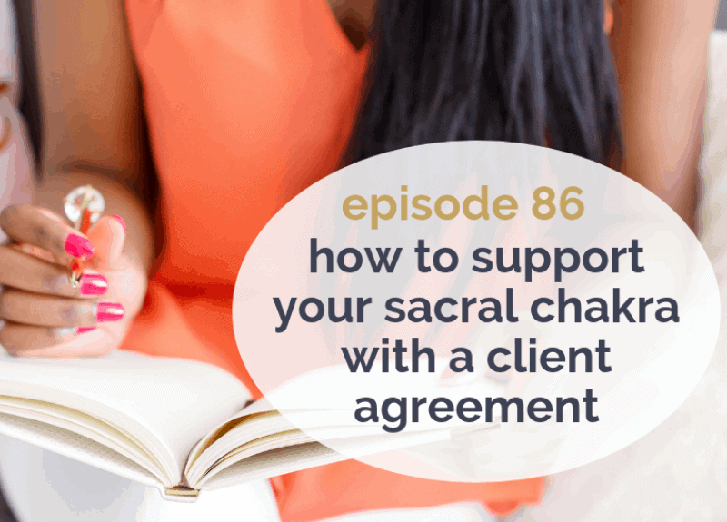 How to support your sacral chakra with a Client Agreement
