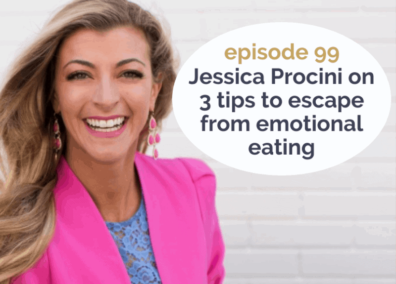 Jessica Procini on 3 tips to escape from emotional eating