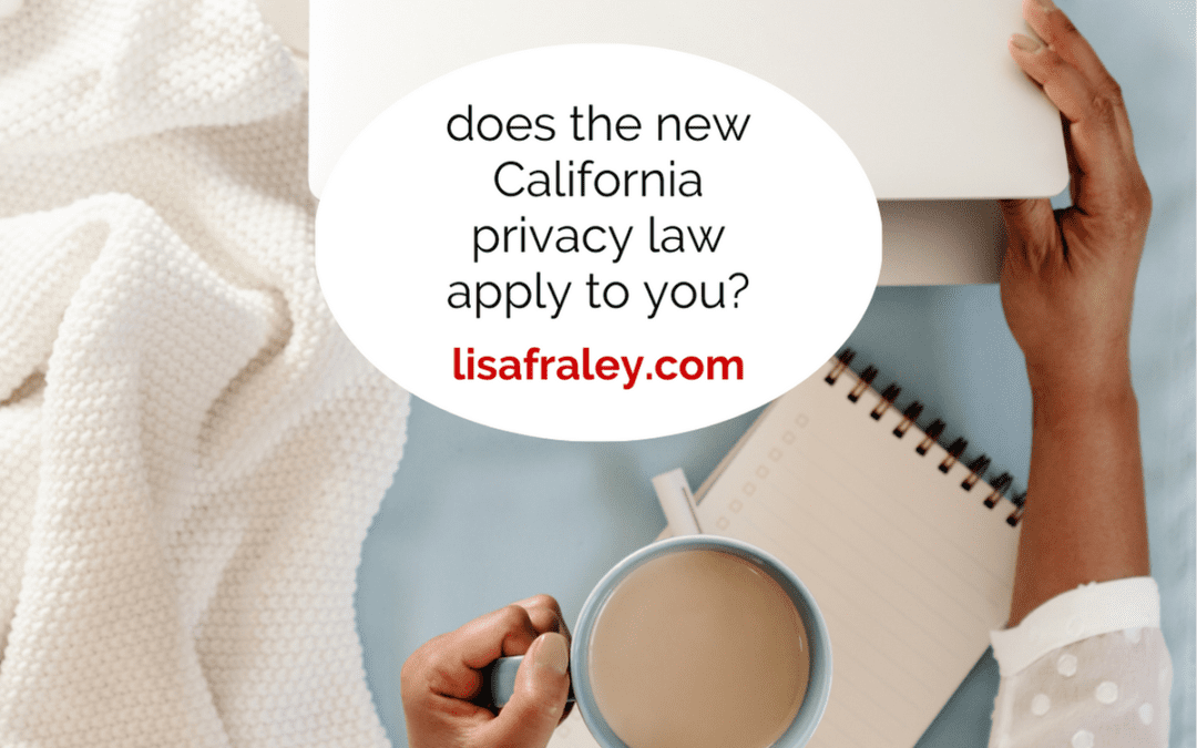 Does the new California privacy law apply to you?