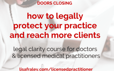 Last day! How to get Legal Clarity if you’re a doctor or licensed practitioner