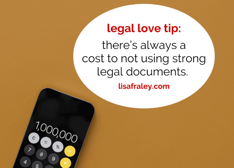 There’s always a cost to not using legal documents.